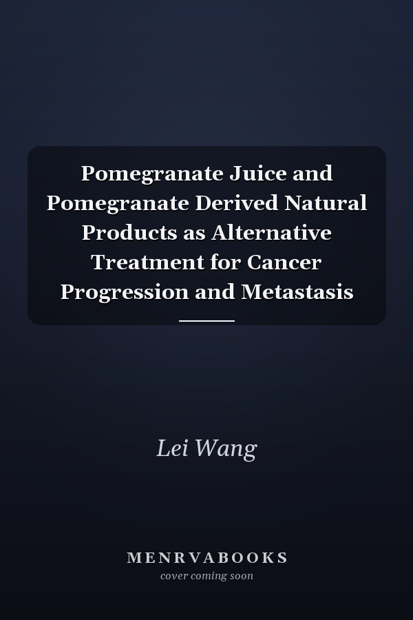 Pomegranate Juice and Pomegranate Derived Natural Products as Alternative Treatment for Cancer Progression and Metastasis