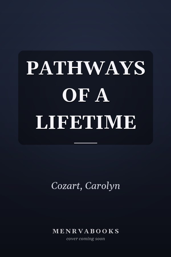 PATHWAYS OF A LIFETIME