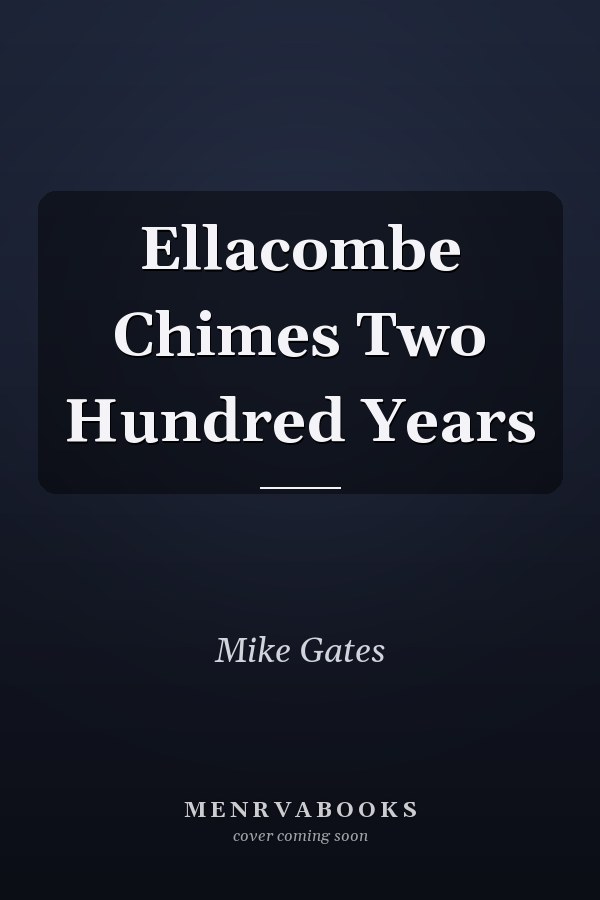 Ellacombe Chimes Two Hundred Years