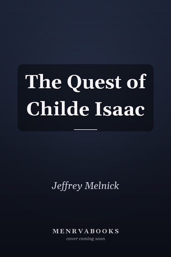 The Quest of Childe Isaac