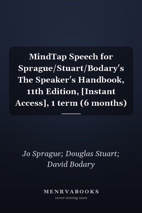 MindTap Speech for Sprague/Stuart/Bodary's The Speaker's Handbook, 11th Edition, [Instant Access], 1 term (6 months)
