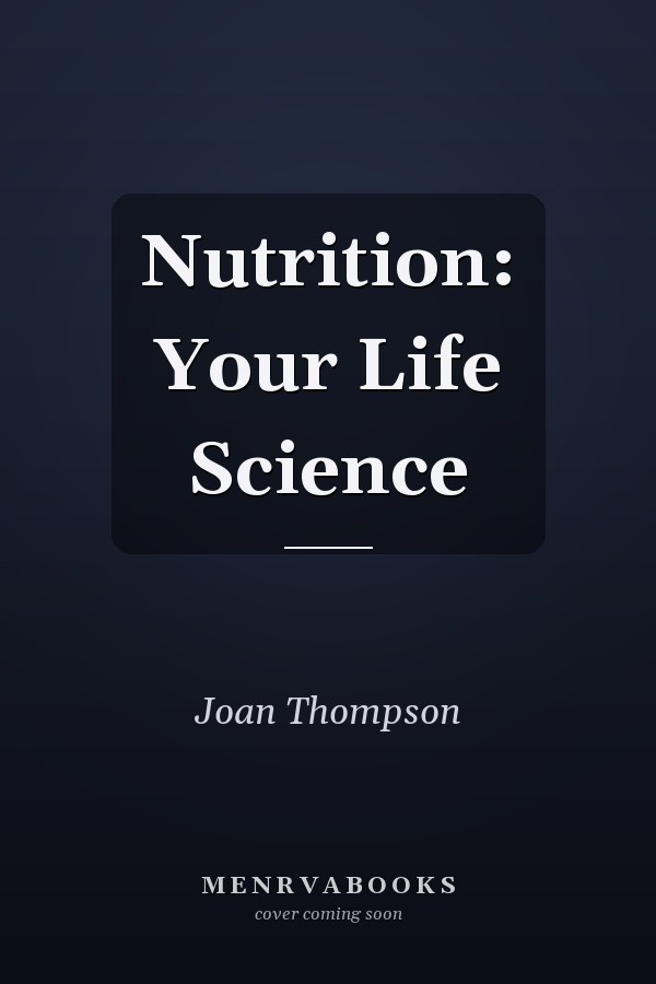 Nutrition: Your Life Science