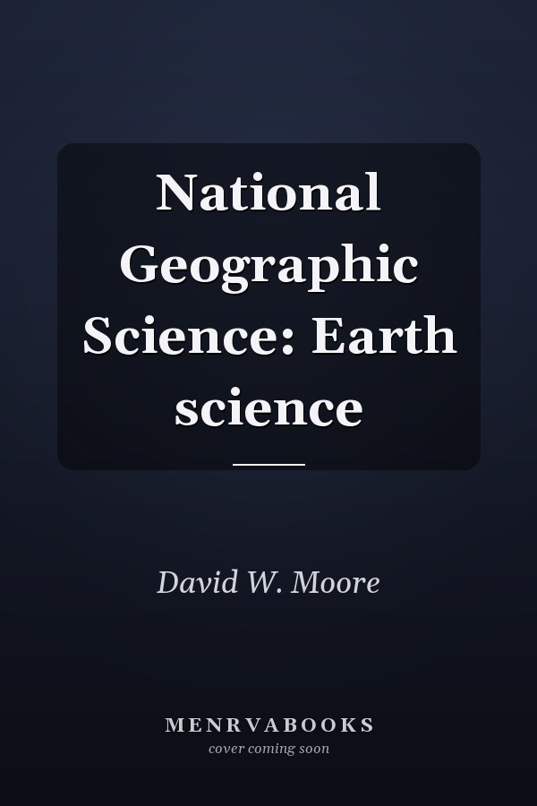 National Geographic Science: Earth science