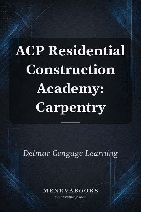 ACP Residential Construction Academy: Carpentry