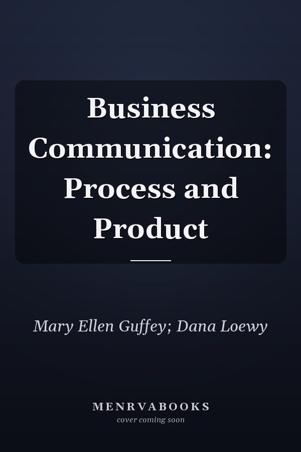 Business Communication: Process and Product