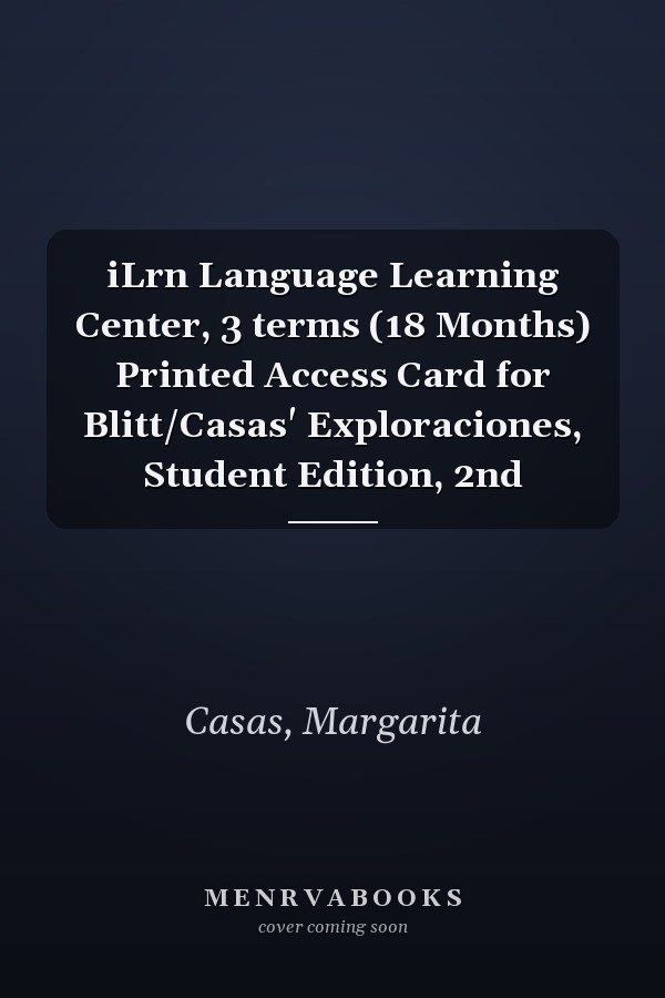 iLrn Language Learning Center, 3 terms (18 Months) Printed Access Card for Blitt/Casas' Exploraciones, Student Edition, 2nd