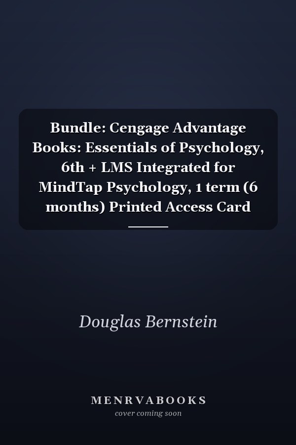 Bundle: Cengage Advantage Books: Essentials of Psychology, 6th + LMS Integrated for MindTap Psychology, 1 term (6 months) Printed Access Card