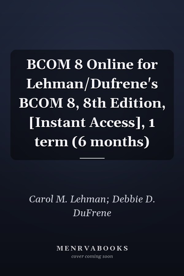BCOM 8 Online for Lehman/Dufrene's BCOM 8, 8th Edition, [Instant Access], 1 term (6 months)
