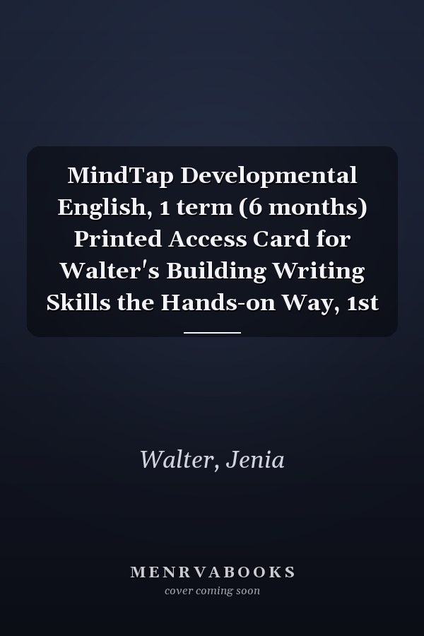 MindTap Developmental English, 1 term (6 months) Printed Access Card for Walter's Building Writing Skills the Hands-on Way, 1st
