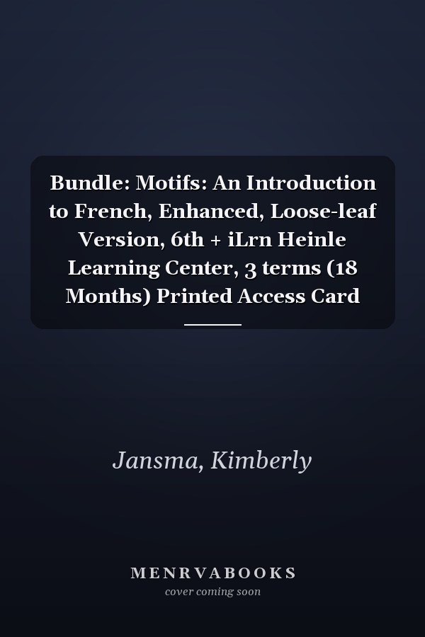 Bundle: Motifs: An Introduction to French, Enhanced, Loose-leaf Version, 6th + iLrn Heinle Learning Center, 3 terms (18 Months) Printed Access Card