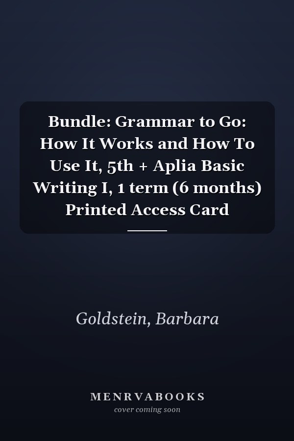 Bundle: Grammar to Go: How It Works and How To Use It, 5th + Aplia Basic Writing I, 1 term (6 months) Printed Access Card