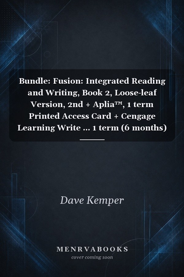 Bundle: Fusion: Integrated Reading and Writing, Book 2, Loose-leaf Version, 2nd + Aplia™, 1 term Printed Access Card + Cengage Learning Write ... 1 term (6 months) Printed Access Card