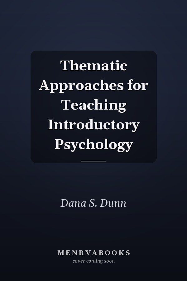 Thematic Approaches for Teaching Introductory Psychology