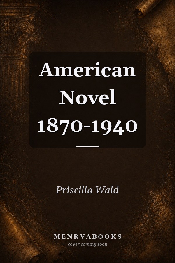 American Novel 1870-1940