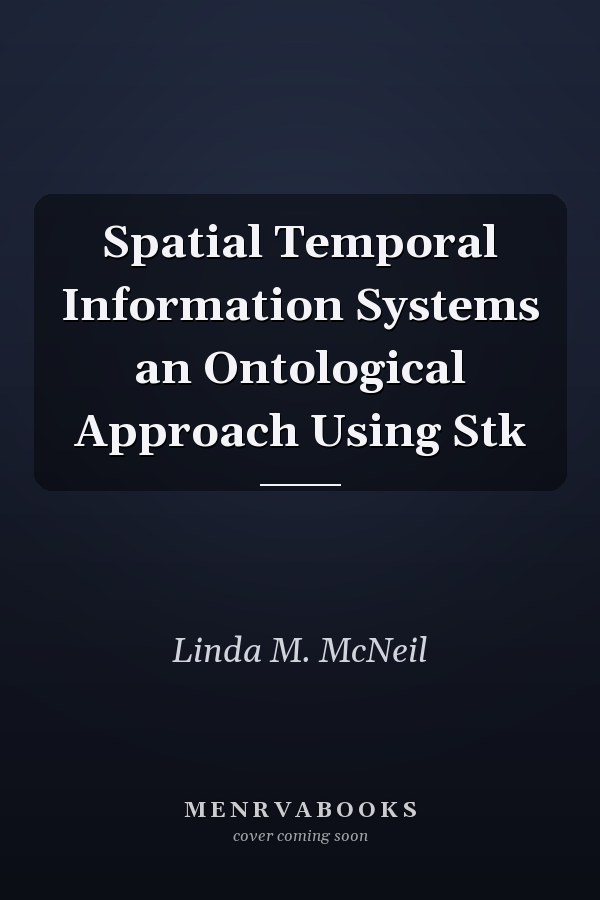 Spatial Temporal Information Systems an Ontological Approach Using Stk