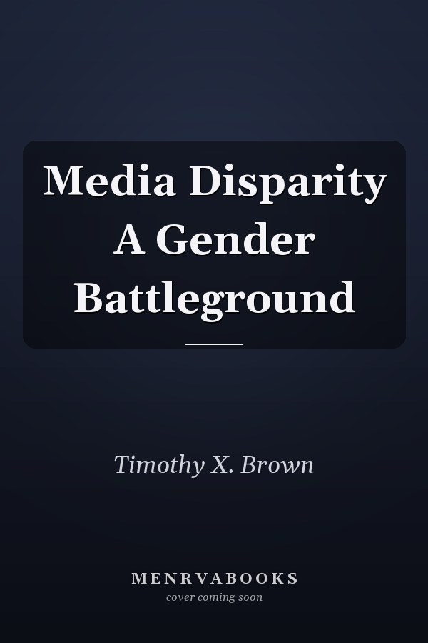 Media Disparity A Gender Battleground