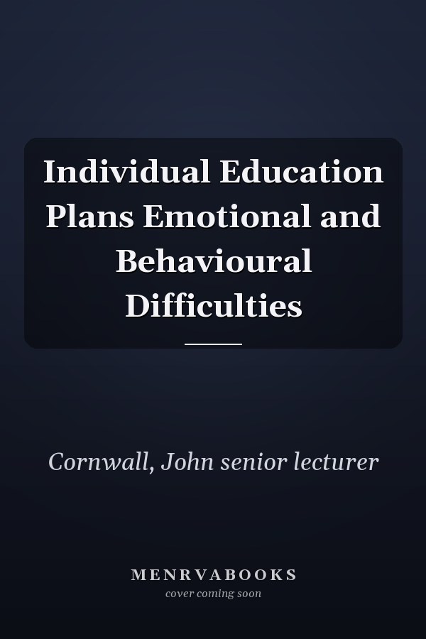 Individual Education Plans Emotional and Behavioural Difficulties