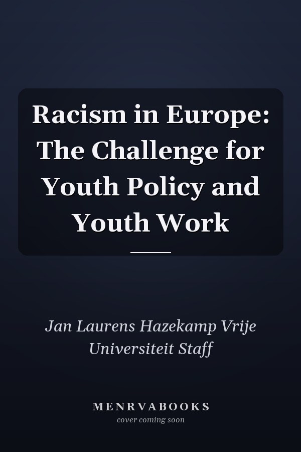 Racism in Europe: The Challenge for Youth Policy and Youth Work