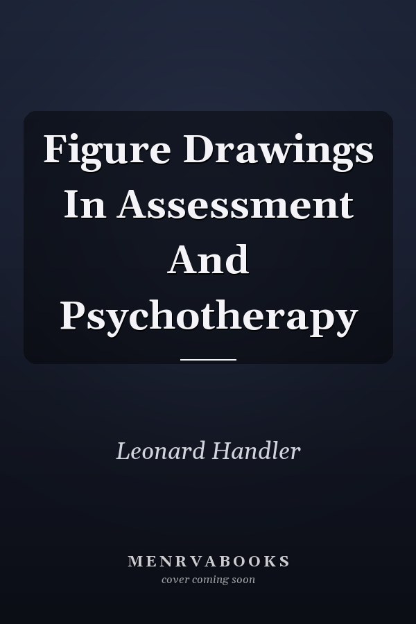 Figure Drawings In Assessment And Psychotherapy