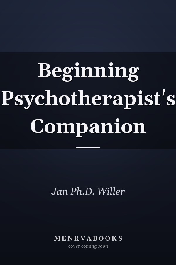 Beginning Psychotherapist's Companion