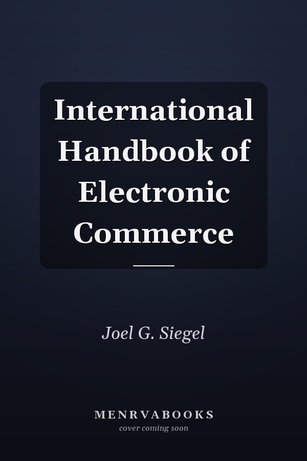International Handbook of Electronic Commerce