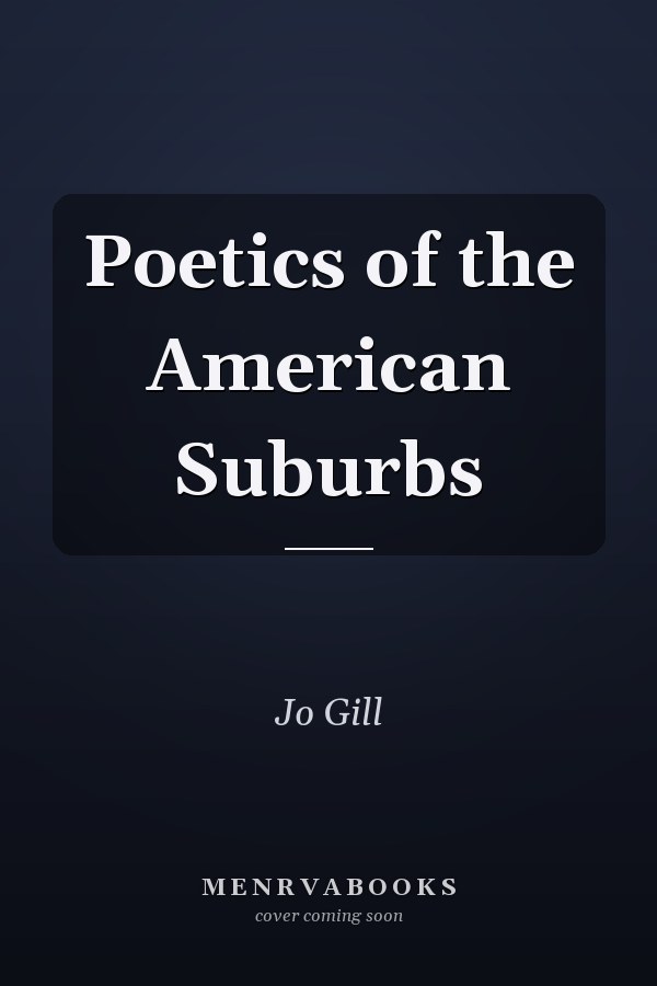 Poetics of the American Suburbs