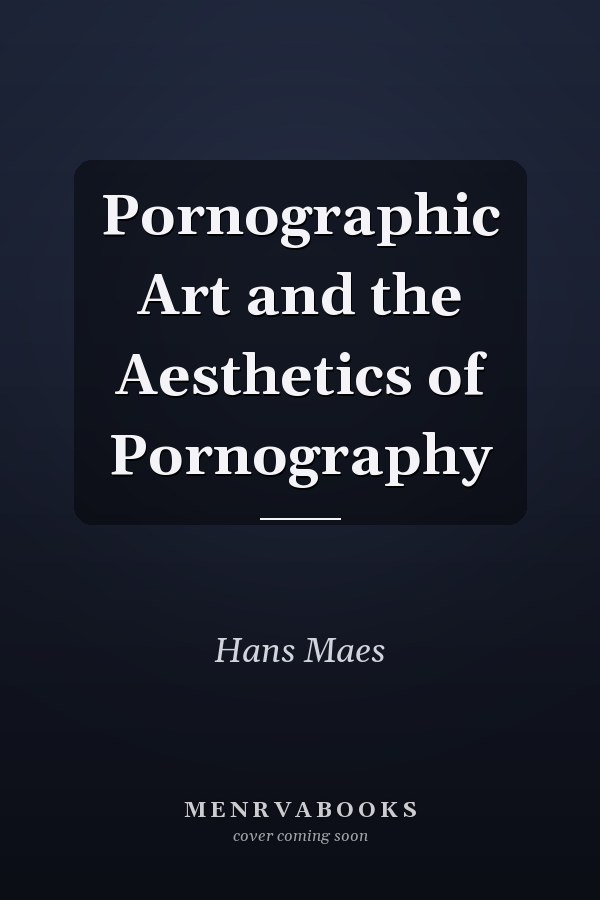 Pornographic Art and the Aesthetics of Pornography