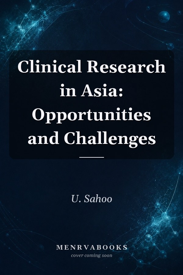 Clinical Research in Asia: Opportunities and Challenges