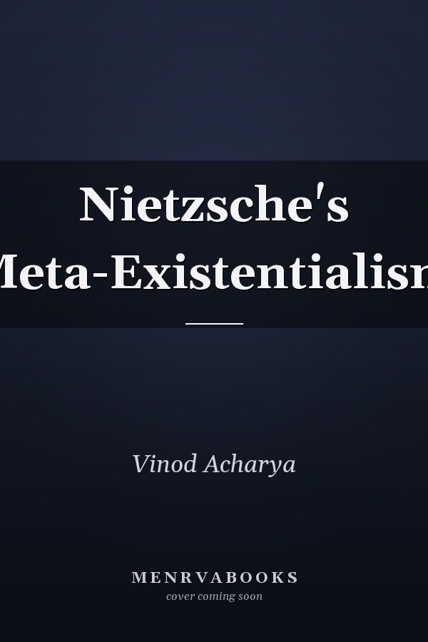Nietzsche's Meta-Existentialism
