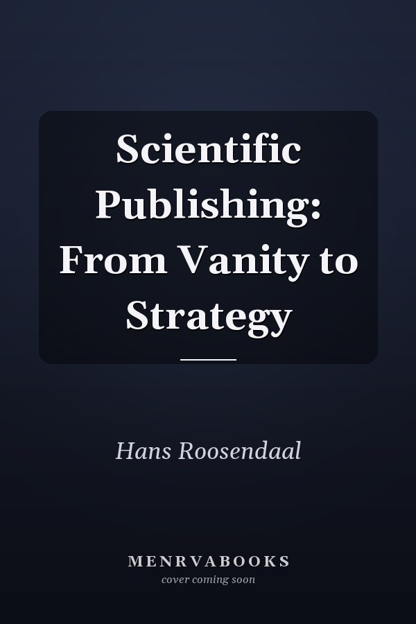 Scientific Publishing: From Vanity to Strategy