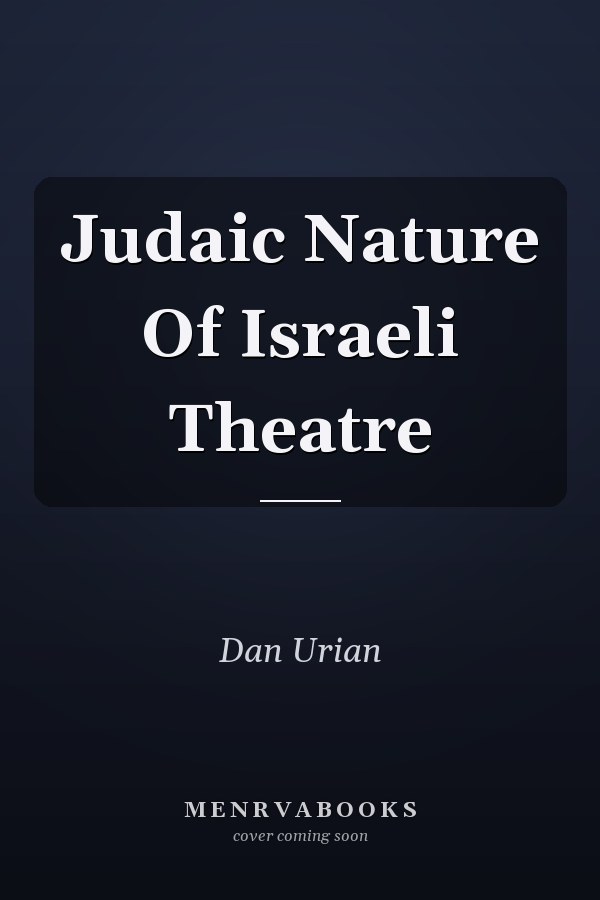 Judaic Nature Of Israeli Theatre