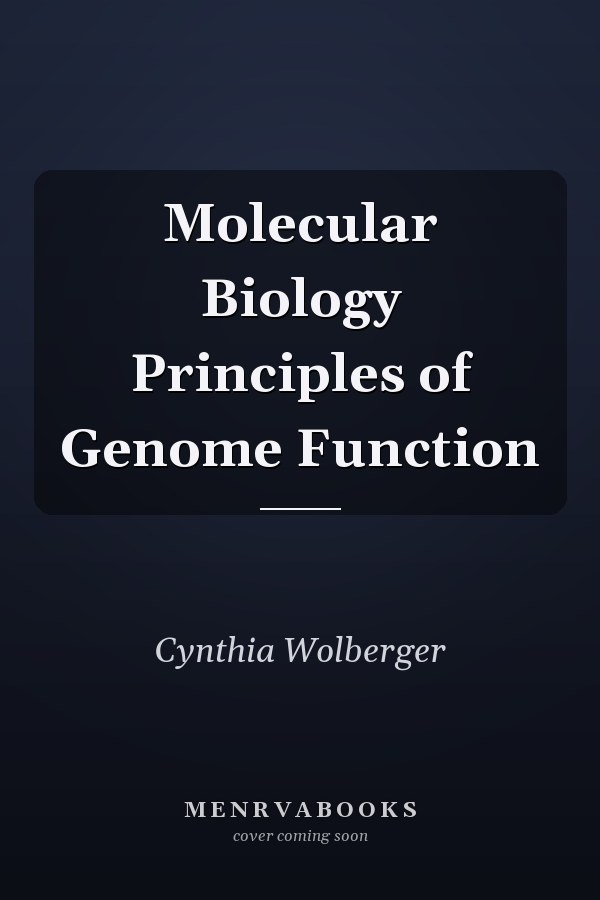 Molecular Biology Principles of Genome Function