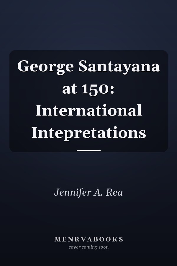 George Santayana at 150: International Intepretations
