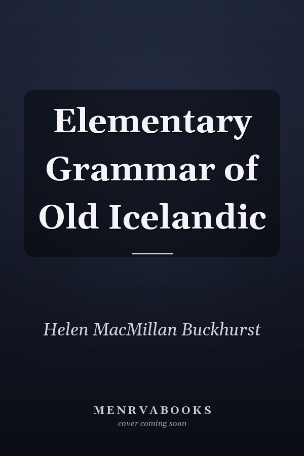 Elementary Grammar of Old Icelandic