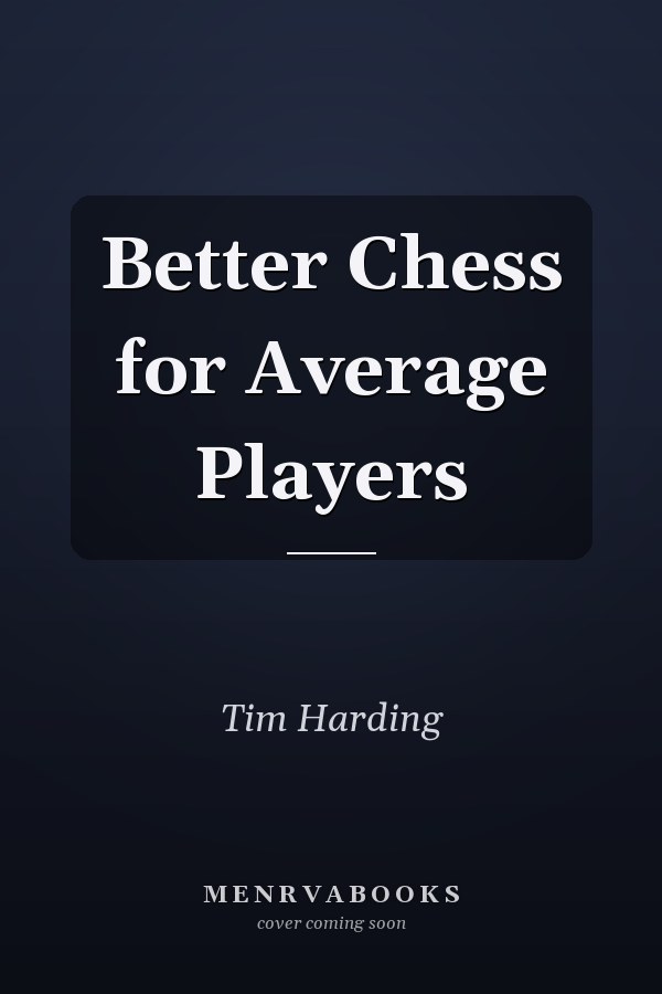 Better Chess for Average Players