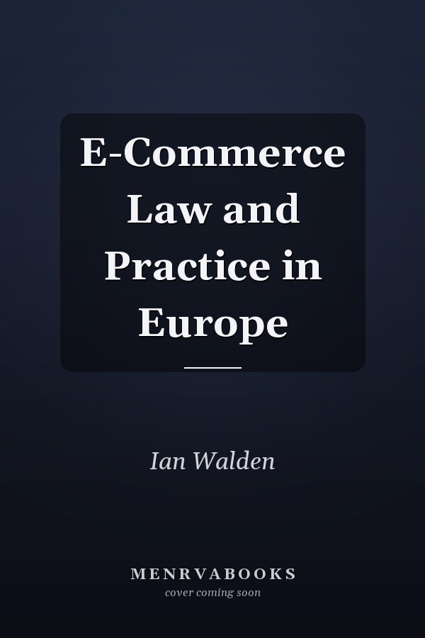 E-Commerce Law and Practice in Europe