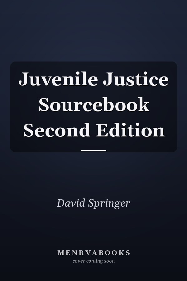Juvenile Justice Sourcebook Second Edition