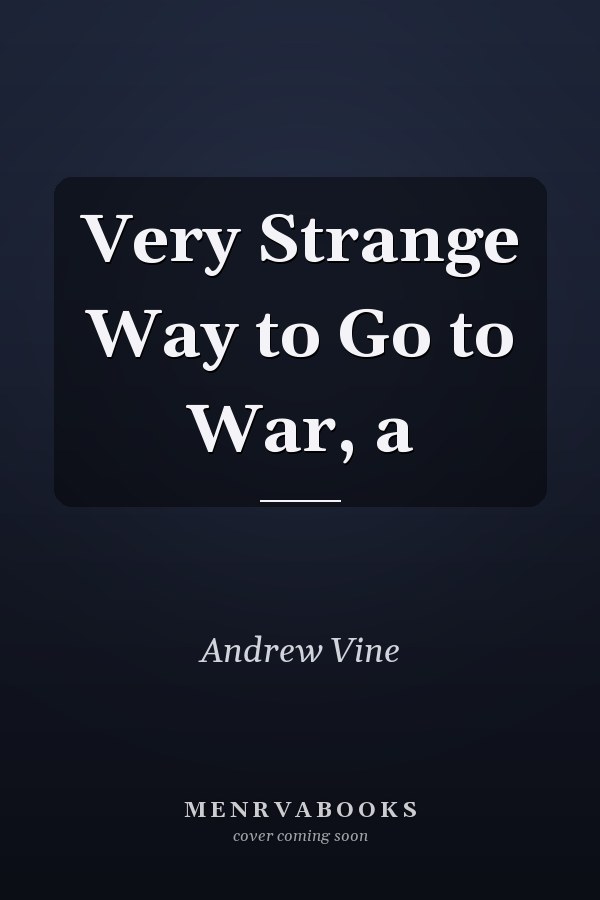 Very Strange Way to Go to War, a