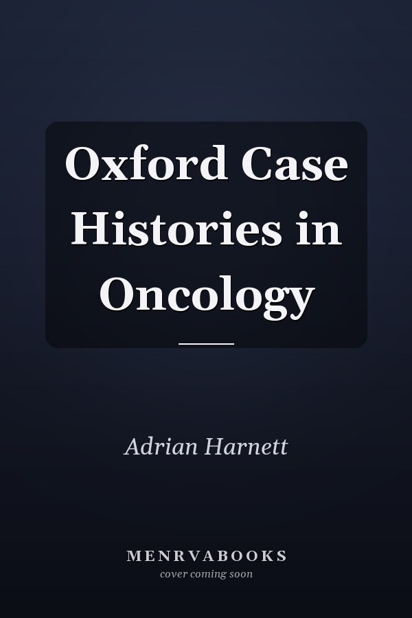 Oxford Case Histories in Oncology