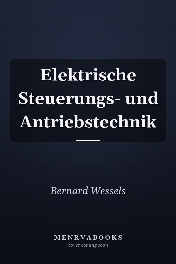 Elektrische Steuerungs- und Antriebstechnik