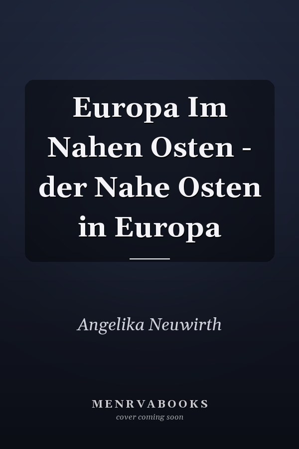 Europa Im Nahen Osten - der Nahe Osten in Europa