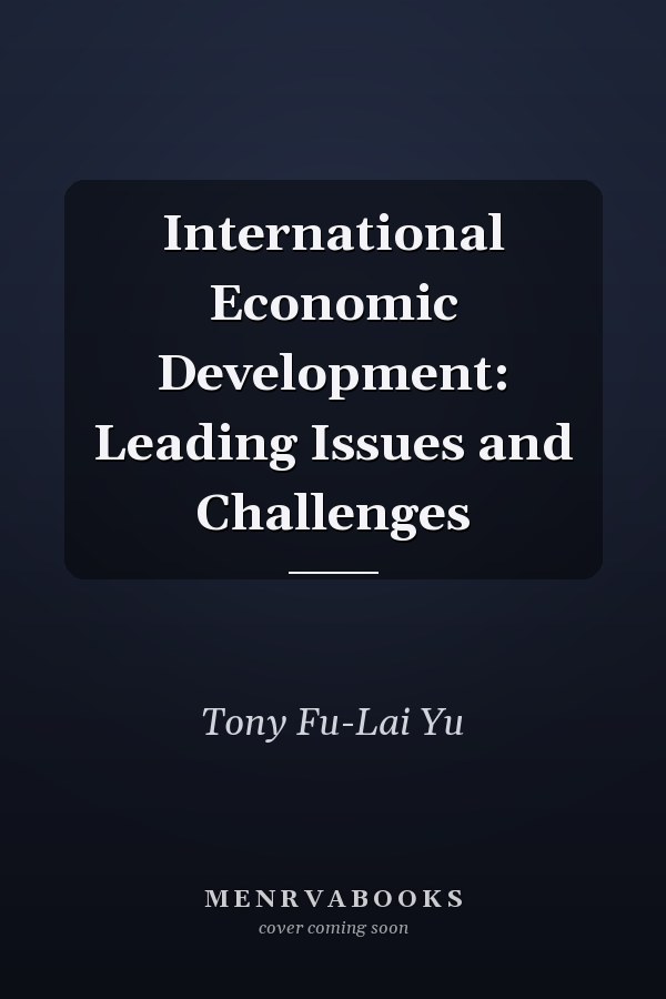International Economic Development: Leading Issues and Challenges
