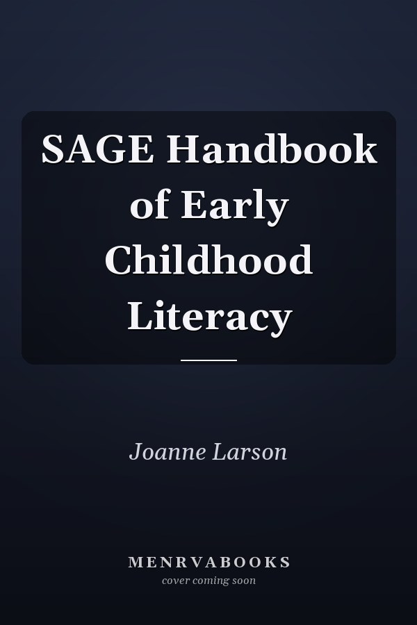 SAGE Handbook of Early Childhood Literacy