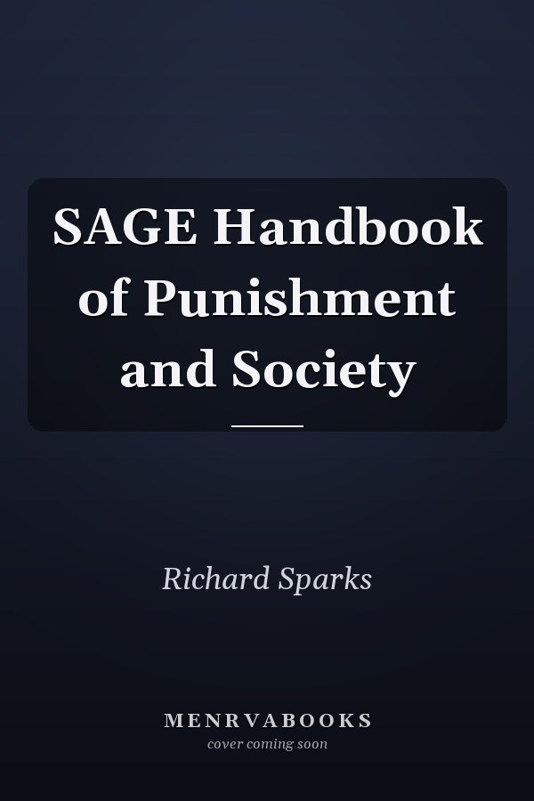 SAGE Handbook of Punishment and Society
