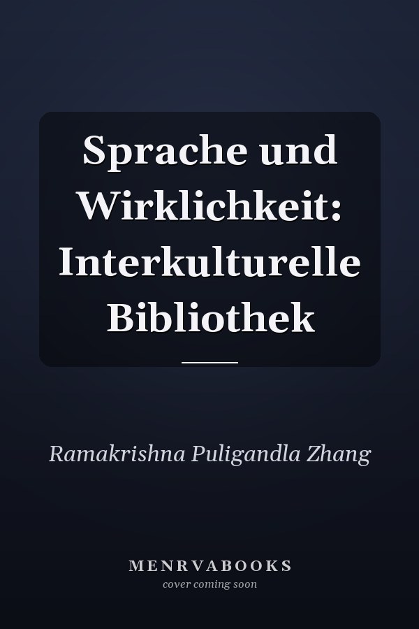 Sprache und Wirklichkeit: Interkulturelle Bibliothek