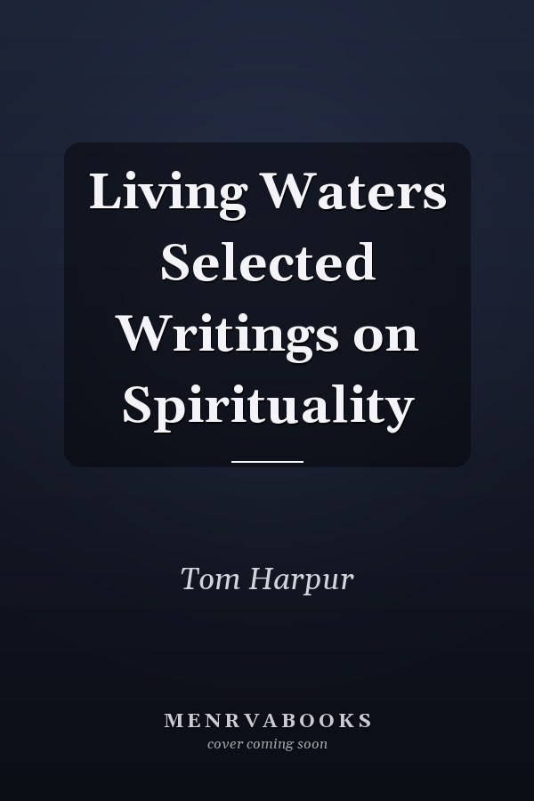Living Waters Selected Writings on Spirituality