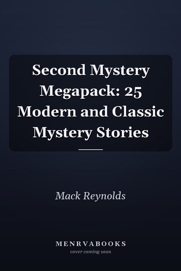 Second Mystery Megapack: 25 Modern and Classic Mystery Stories
