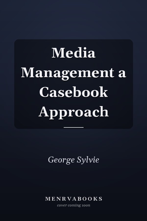 Media Management a Casebook Approach