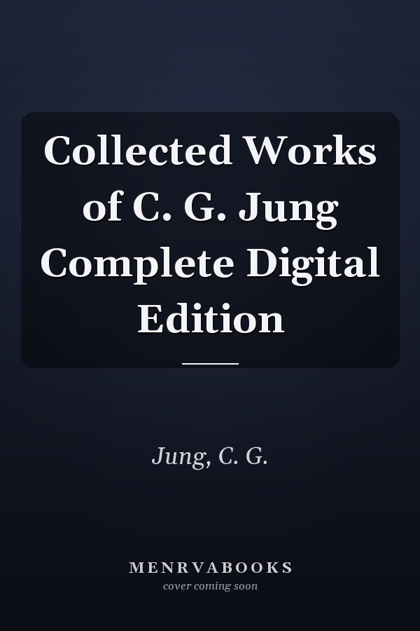 Collected Works of C. G. Jung Complete Digital Edition