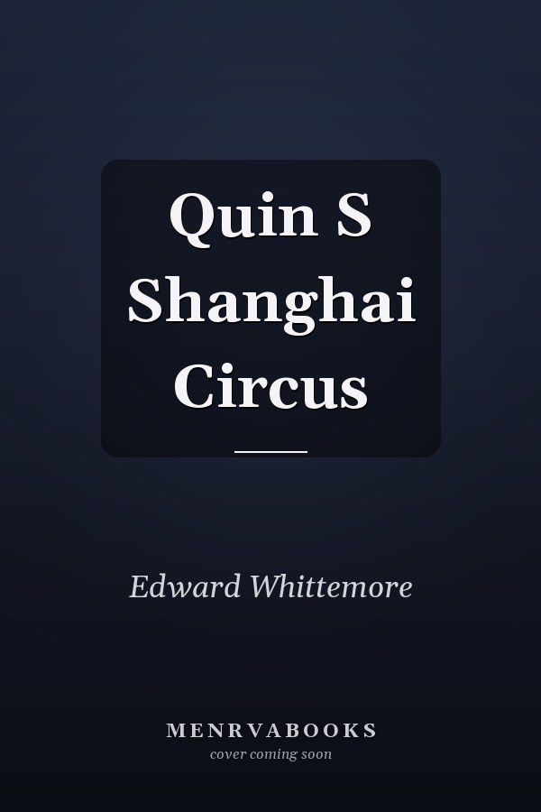 Quin S Shanghai Circus